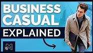 Business Casual for Men: Everything You Need to Know (Shoes, Jeans, History, DOs and DON'Ts)