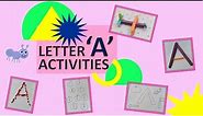 Letter A Activities for Toddlers | Introduction of Letter "A" | Preschool activities