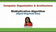 Multiplication Algorithm | Signed Magnitude Data || Computer Organization and Architecture
