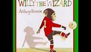 Willy the Wizard by Anthony Browne