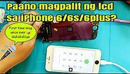 PAANO MAGPALIT NG LCD SA IPHONE 6/6S/6plus?| iphone 6 lcd replacement