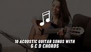 10 Acoustic Guitar Songs With G C D Chords Guitar Lesson