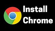 How to Install Google Chrome on Windows 10