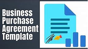 Business Purchase Agreement Template - How to Fill Business Purchase Agreement