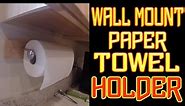 DIY Paper Towel Holder Mount