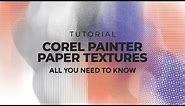Corel Painter Paper Textures | Tutorial