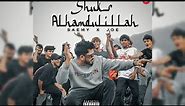 Shukar Alhamdulillah - Saemy X Joe's Junaid | ( official music video)