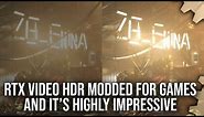 RTX Video HDR Modded For Games... And The Results Are Excellent