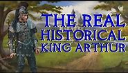 Real Historical Basis For King Arthur - Arthurian Legend