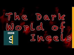 Inside the Dark World of ‘Incels’ (Podcast) - BBC Stories