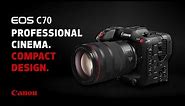 Canon EOS C70: Professional Cinema and Compact Design