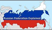 Russian Federation Explained