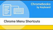 Navigating Your Chromebook by Keyboard: Chrome Menu Options and Shortcuts