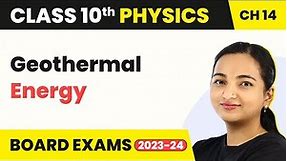 Geothermal Energy - Sources of Energy | Class 10 Physics