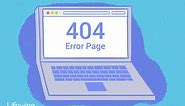 404 Page Not Found Error: What It Is and How to Fix It