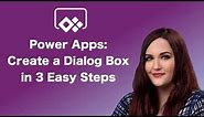 Power Apps - How to Create a Dialog Box in 3 Steps