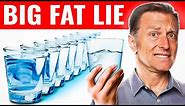 Why Drinking 8 Glasses of Water Per Day is a Myth – Dr. Berg Explains