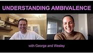 Understanding Ambivalence