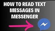 How to read messages using messenger app