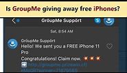 GroupMe support free iPhone 11 from an official account! Is it scam or real giveaway?