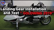 Landing Gear installation and test " Goldwing 2019" // Honda / Harley Davidson / BMW