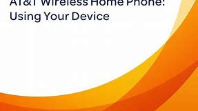 AT&T Wireless Home Phone: Using Your Device