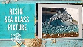 Sea Glass Resin Dolphin in Picture Frame for Beginners