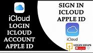 How to Login iCloud Account? Sign In to iCloud Login Email | Apple ID icloud.com