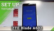 How to Activate ZTE Blade A602 - Set Up Process / Configuration |HardReset.Info