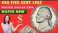 The US 1983 Liberty Five Cent Coin / The Millions Dollars Coin