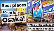 【4K】 Best Places to go in Osaka in 2020! (Map Links Included!)