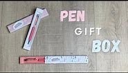 DIY Pen Gift Box Tutorial