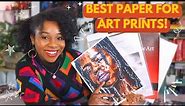 How to Choose the Best Paper for Art Prints | Making Fine Art Prints at Home | art business