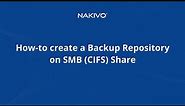 How to Create a Backup Repository on an SMB Share