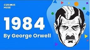 1984 by George Orwell in 3 Minutes: Books Explained