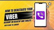 How To Deactivate Your Viber Account On Desktop And Tablets - Easy 2024