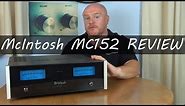 McIntosh MC152 HiFI Power Amplifier Full Review - Long but worth watching with a cup of tea