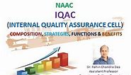 NAAC IQAC: INTERNAL QUALITY ASSURANCE CELL of HEIs (Strategies, Functions and Benefits)