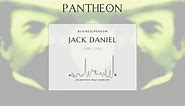 Jack Daniel Biography | Pantheon