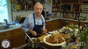 Roast Turkey, Gravy, and Stuffing | Jacques Pépin Cooking At Home | KQED