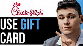 HOW TO USE GIFT CARD ON CHICK FIL A APP! (BEST WAY) 2024