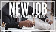 Prayer For a Job | Powerful Breakthrough Miracle Prayer For New Better Job