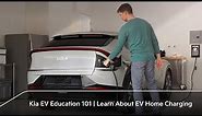 Kia EV Education 101 | Learn About EV Home Charging