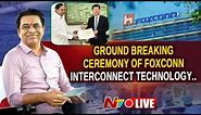 KTR Live | Foxconn Interconnect Technology GroundBreaking Ceremony | CM KCR | Hyderabad | Ntv