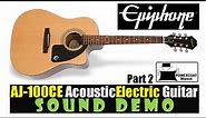 Epiphone AJ-100CE Acoustic Electric Guitar: Sound Demo – Part 2
