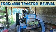 Ford 4000 Tractor Can We Bring it Back to Life " Will it Start"