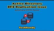DFS Replication Issue | Authoritative SYSVOL Restore