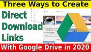 How to Create Direct Download Links with Google Drive - 3 Ways in 2020: Yourself, online or with app