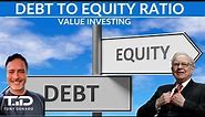 Debt To Equity Ratio Explained