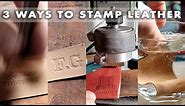 Stamping leather 3 ways / leather craft tutorial